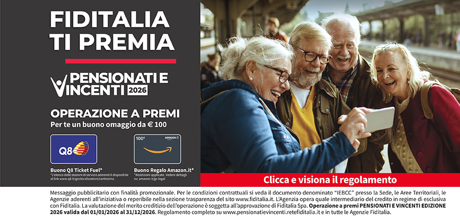 Agenzia Gruppo Sizzi Srl Fiditalia | Gallipoli, Brindisi, Taranto, Manduria, Ostuni, Martina Franca, Monopoli | Fiditalia ti premia - Vicni un omaggio da €100. Operazione a premi. Clicca e visiona il regolamento. Operazione a premi PENSIONATI E VINCENTI 2025 valida dal 01/01/2025 al 31/12/2025. Regolamento completo www.pensionatievincenti.retefiditalia.it